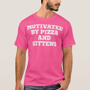 T-shirt Drôle Motivé Par La Pizza Et Les Chatons