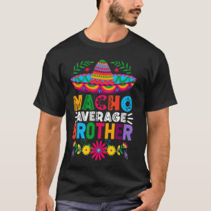 T-shirt Drôle Nacho Frère Moyen Sombrero Joyeux Cinco D