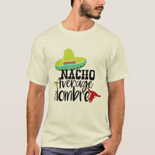 T-shirt Drôle Nacho Homme Moyen Graphique Slogan Dictons