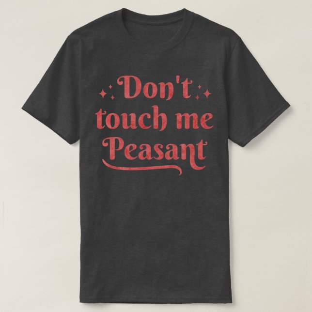 T-shirt Drôle Ne Me Touchez Pas Citation De Droit Paysan (Design devant)