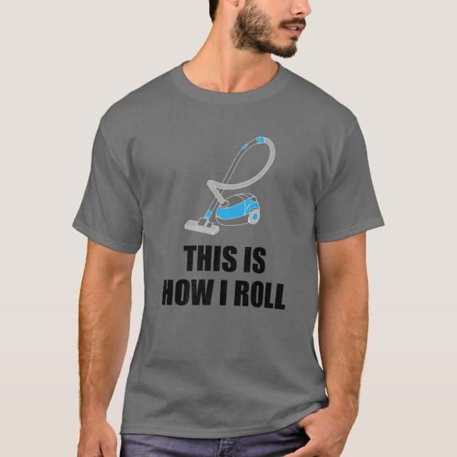 T-shirt Drôle Nettoyage Cool Cadeau C'Est Comment Je Roule (Devant)