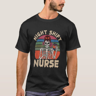 T-shirt Drôle Night Shift Nurft Skeleton Halloween ER RN C