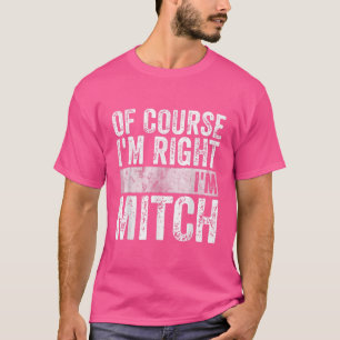 T-shirt Drôle Nom Personnalisé Bien Sûr Im Droite Im Mit