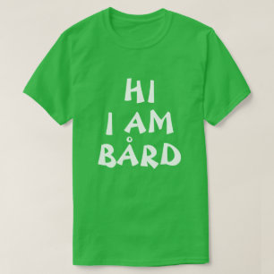 T-shirt Drôle nommé norvégien de Bård en anglais