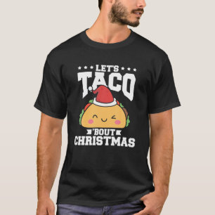 T-shirt Drôle Nourriture Mexicaine Laissez Taco Bout Noël