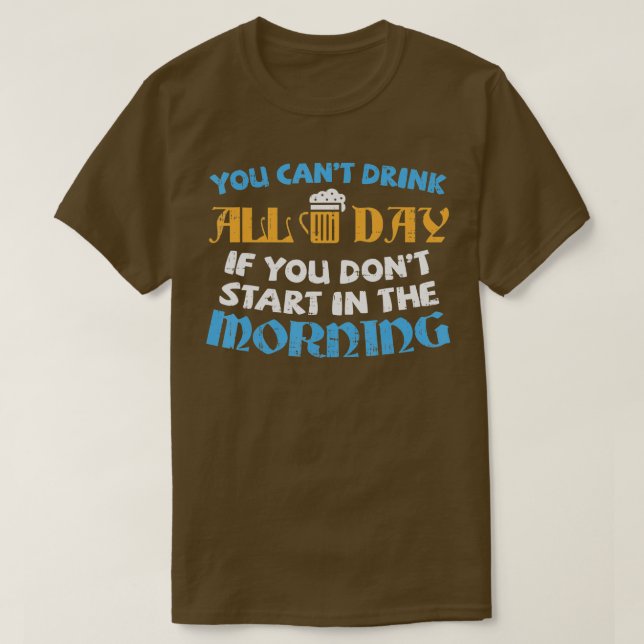 T-shirt Drôle Oktoberfest Vous Ne Pouvez Pas Boire Toute L (Design devant)