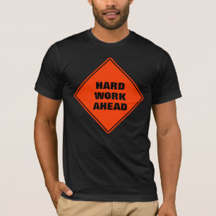 T-shirt Drôle orange dur travail avant prudence signalisat