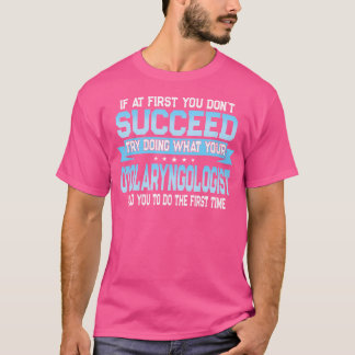 T-shirt Drôle Otolaryngologie Docteur Citation - Otolaryng