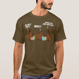 T-shirt Drôle Où Vous Êtes Allés Chocolat Bunny Drôle 