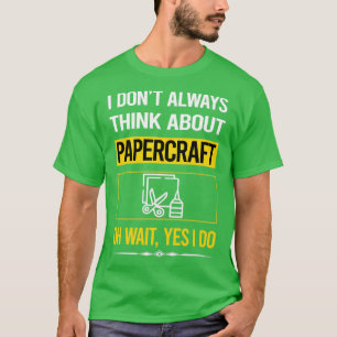 T-shirt Drôle Oui Je Fais Papercraft Papercraft