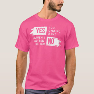 T-shirt Drôle Oui Je Vais Faire Du Cyclisme Beaucoup Non J