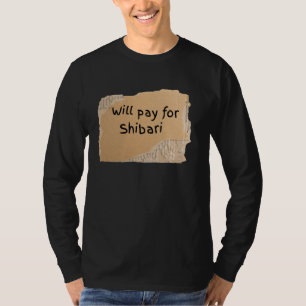 T-shirt Drôle paiera pour un panneau Shibari pour homme ou