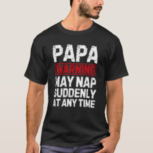 T-shirt Drôle Papa Avertissement Mai Nap Soudain