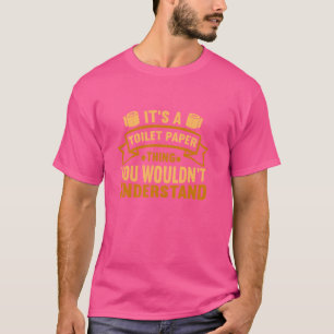 T-shirt Drôle Papier Toilette C'est Un Papier Toilette