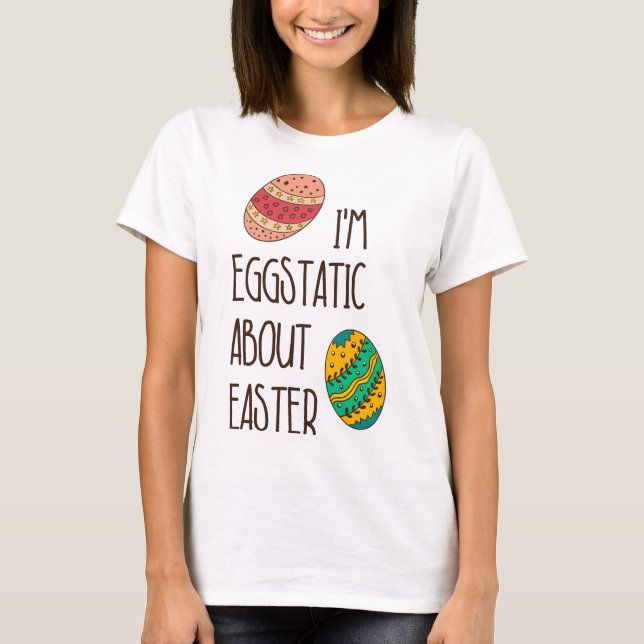 T-shirt Drôle Pâques mignonne Eggstatique Humour Citation (Devant)