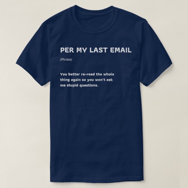 T-shirt Drôle par mon Dernier E-mail Office Humor Sarcasti (Design devant)