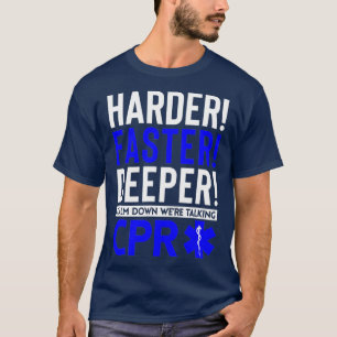 T-shirt Drôle Paramedic Harder Plus Rapide Deeper Étaient 
