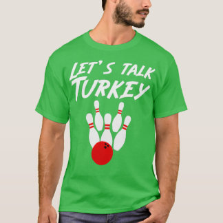 T-shirt Drôle Parlons Turquie Bowling T