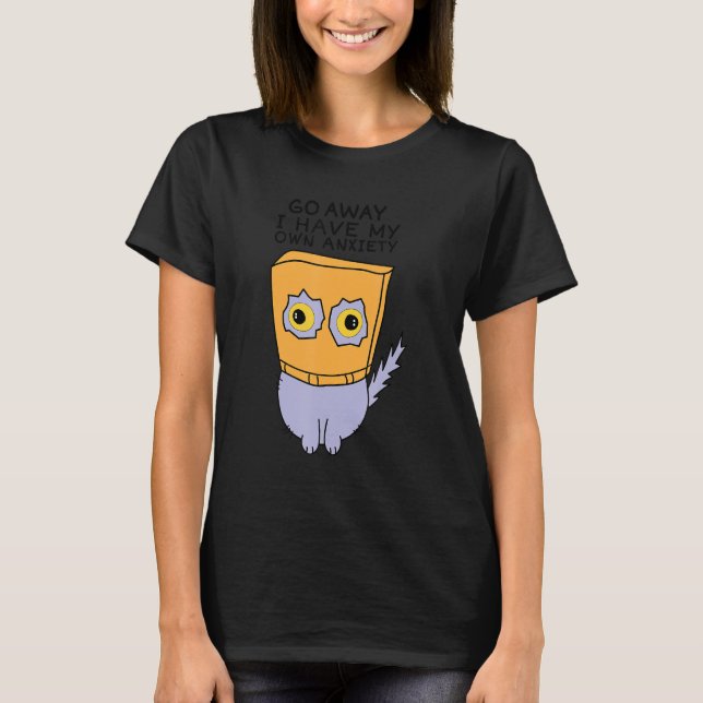 T-shirt Drôle Partir J'ai ma propre citation anxieuse (Devant)