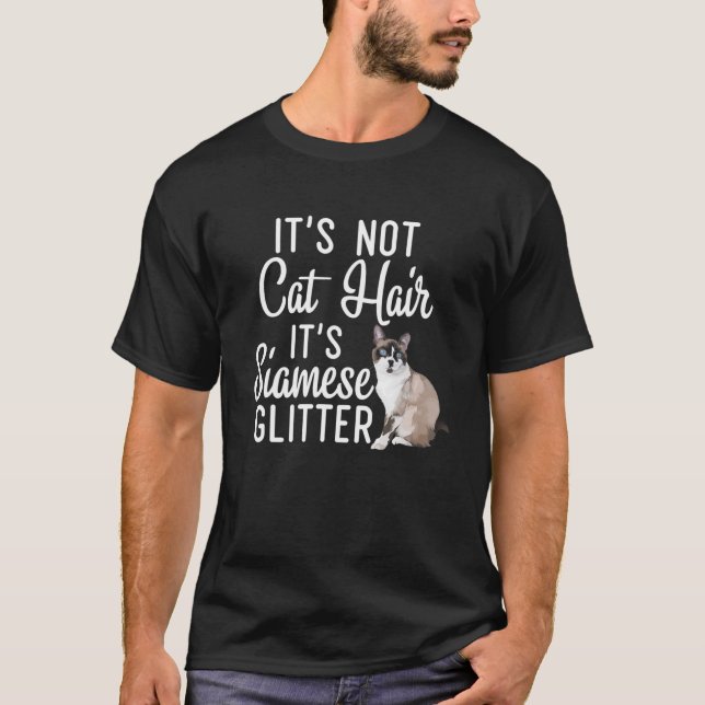 T-shirt Drôle Pas Chat Cheveux C'est Siamese Parties scint (Devant)