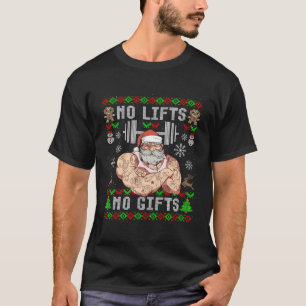 T-shirt Drôle Pas de levage Pas de cadeaux Entraînement la