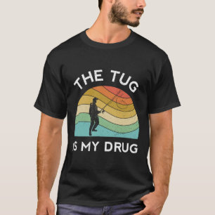 T-shirt Drôle Pêche Hommes Le Tug Est Ma Drogue Femmes Pêc
