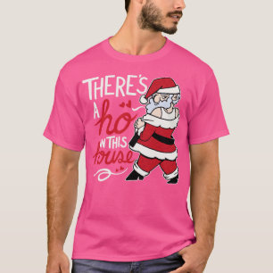 T-shirt Drôle Père Noël Ho dans cette maison