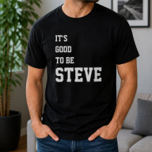 Drôle Personnalisé C'est Bien D'être Steve Anniver