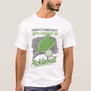 T-shirt Drôle Pickleball d'aujourd'hui Prévision 100% Chan