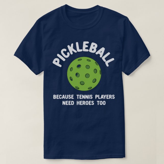 T-shirt Drôle Pickleball Parce Que Les Joueurs De Tennis O (Design devant)