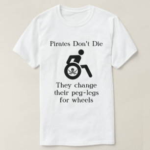 T-shirt Drôle Pirates ne meurent pas Citation