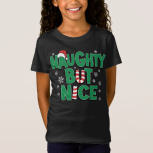 T-Shirt Drôle plaisanterie Noël Humour Naughty Mais Nice