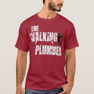 T-shirt Drôle Plumber plaisanterie humour Walking Plumbing
