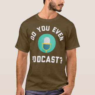 T-shirt Drôle Podcaster Podcasting Radio Hôte Vous Do