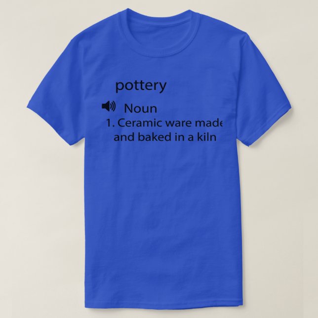 T-shirt Drôle poterie cadeau dictionnaire définition desig (Design devant)