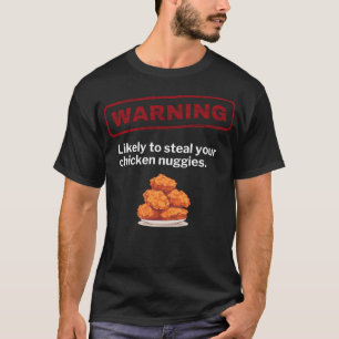 T-shirt Drôle Poulet Nuggets Avertissement mai voler Nuggi