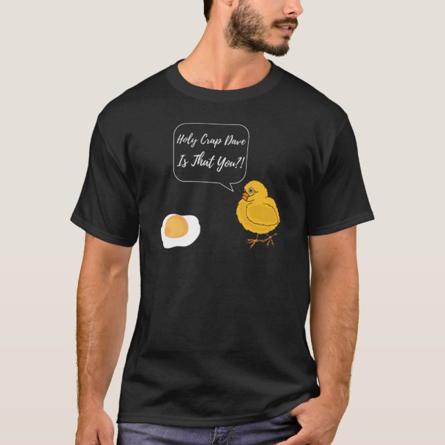 T-shirt Drôle Poulet Sacré Dave Est-Ce Que C'Est Toi ? ! (Devant)