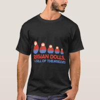 Drôle Poupées Russes Babushka Matryoshka Pun Tshir