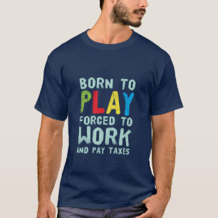 T-shirt drôle pour des Gamers et des ballots nés