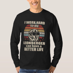 T-shirt Drôle Pour Leonberger Lover Je Travaille Beaucoup