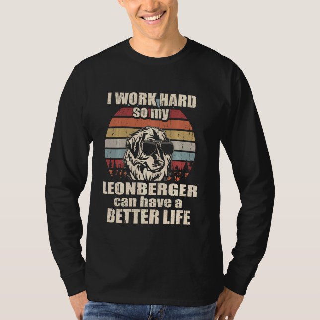 T-shirt Drôle Pour Leonberger Lover Je Travaille Beaucoup  (Devant)
