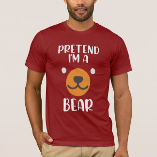 T-shirt drôle Prétendre que je suis un ours