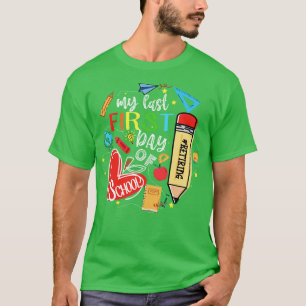 T-shirt Drôle Professeur Retraité Mon Dernier Premier Jour