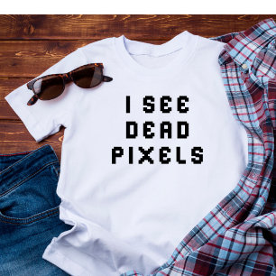 T-shirt Drôle Programmeur Coder Je Vois Dead Pixels T-Shir