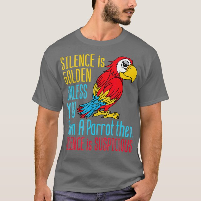 T-shirt Drôle propriétaire de perroquet Silence est Golden (Devant)