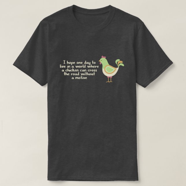 T-shirt Drôle quand les poulets traversent les routes (Design devant)