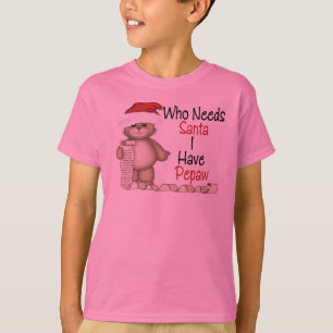 T-shirt Drôle qui a besoin de Père Noël Pepaw