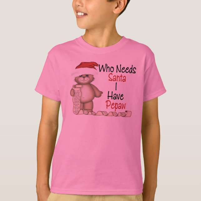 T-shirt Drôle qui a besoin de Père Noël Pepaw (Devant)