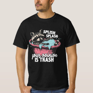 T-shirt Drôle Raccoon Bath Art, Splish Splash Trash Opinio