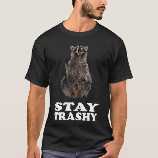 T-shirt drôle racoon Stay trashy